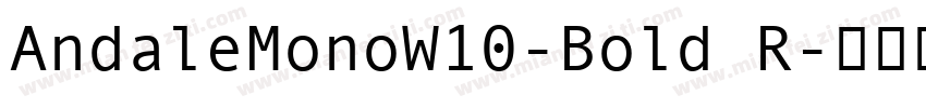AndaleMonoW10-Bold R字体转换